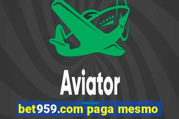bet959.com paga mesmo